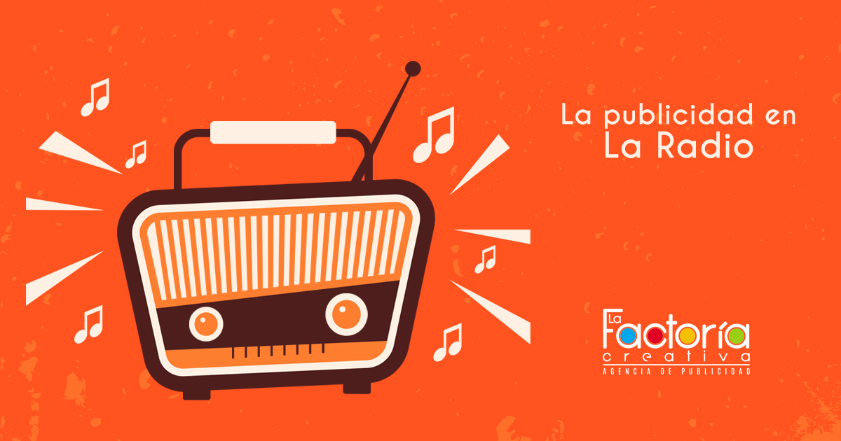 la radio en la publicidad | La Factoría Creativa