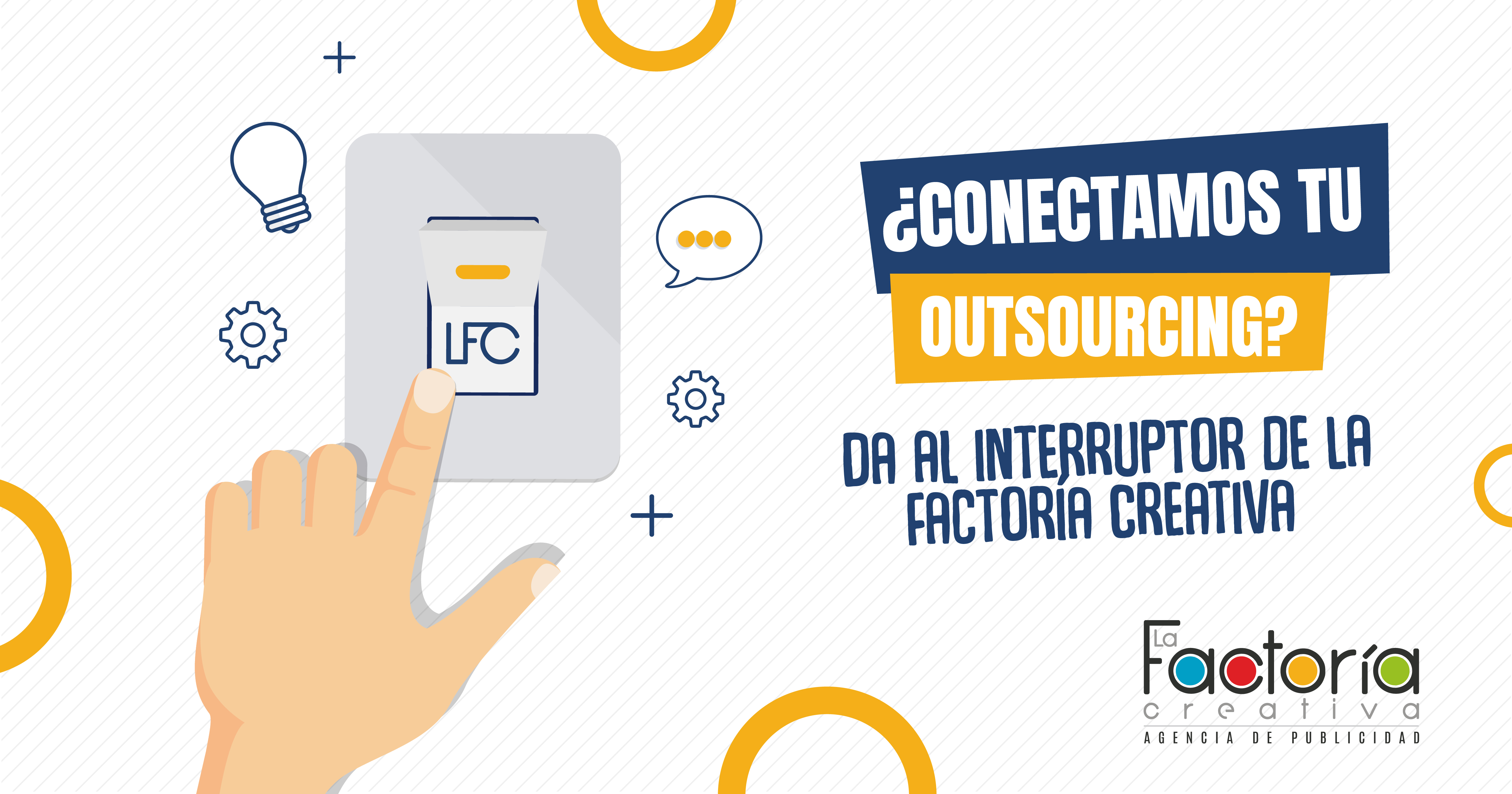 Outsourcing con la factoría creativa