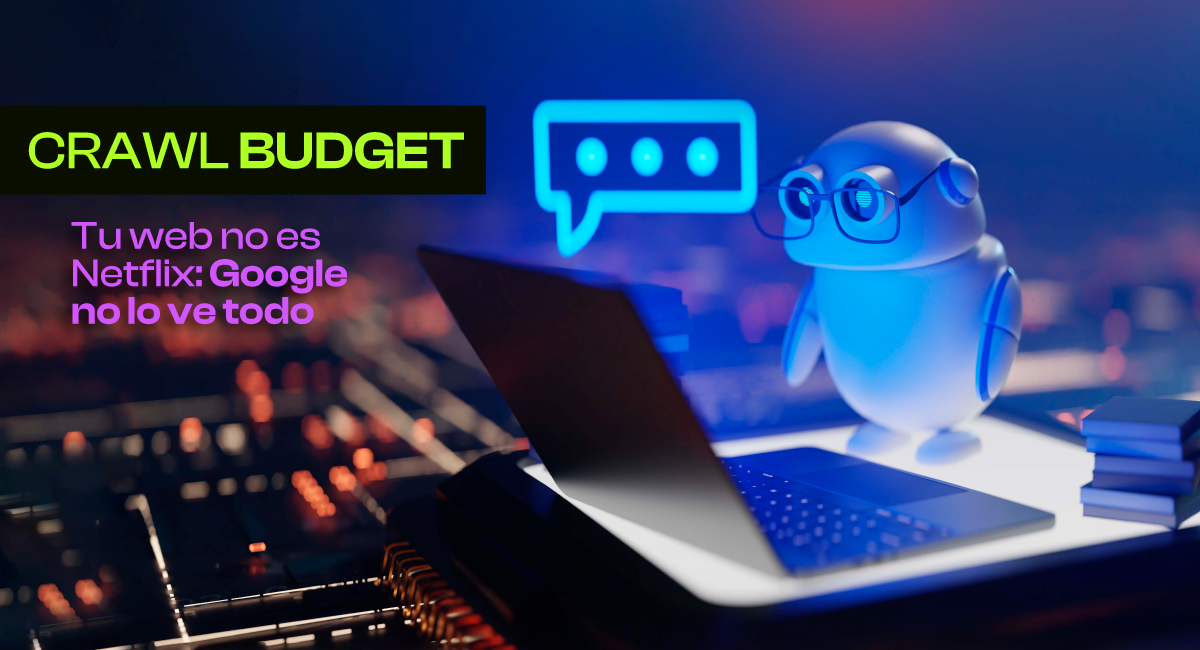 Qué es el Crawl Budget